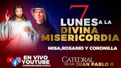 En Vivo Lunes De La Divina Misericordia Santa Misa Santo Rosario Y