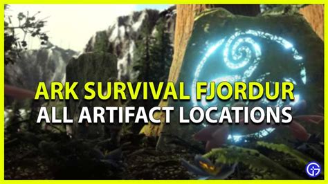 Ark Survival Fjordur All Artifact Locations Explained Gamer Tweak