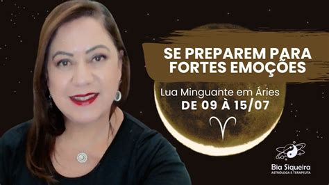 SE PREPARE PARA FORTES EMOÇÕESLua minguante em Áries 09 a 15 de