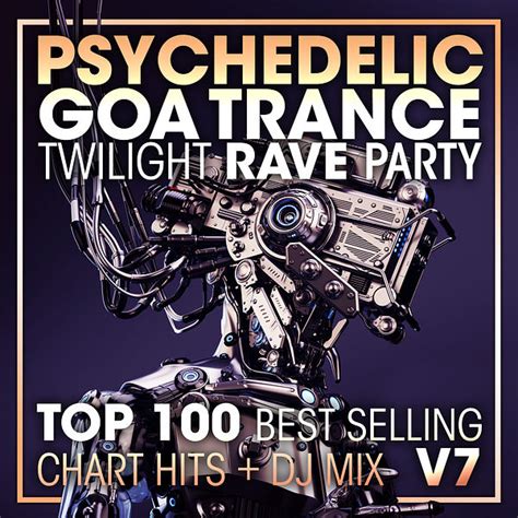 Psychedelic Goa Trance Twilight Rave Party Top 100 Best Selling Chart