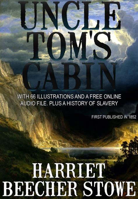 Uncle Toms Cabin With Illustrations And A Free Online Audio File