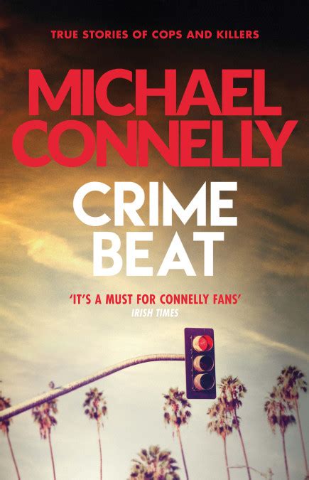 Crime Beat By Michael Connelly