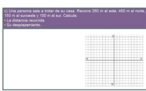 Solved Una Persona Sale A Trotar De Su Casa Recorre 250 M Al Este