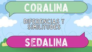 Diferencias Entre Coralina Y Sedalina