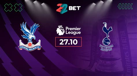 Crystal Palace Vs Tottenham Hotspur Prediction And Betting Tips 27 10