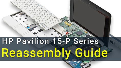 Hp Pavilion 15 P Series Laptop Reassembly Guide After Maintenance Youtube