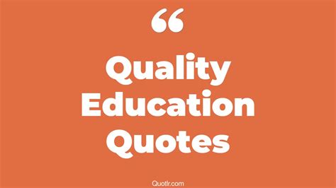 195+ Useful Quality Education Quotes That Will Unlock Your True Potential