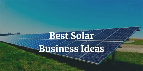 Best Solar Business Ideas Nextwhatbusiness