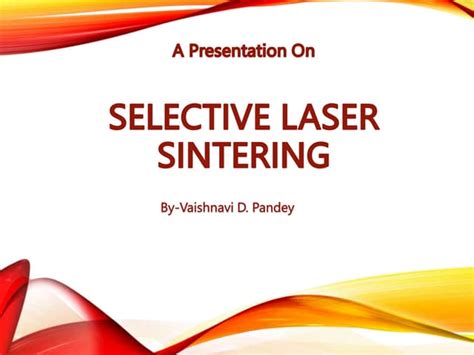 Selective Laser Sintering.pptx