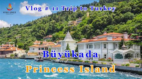 Princess Islands Istanbul Adalar A Day At Buyukada Trip To Turkey