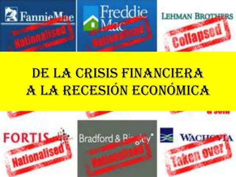 Ppt De La Crisis Financiera A La Recesi N Econ Mica Powerpoint