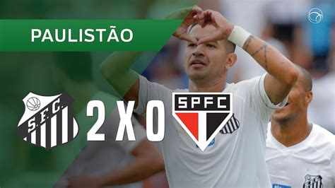 SANTOS 2 X 0 SÃO PAULO GOLS 27 01 CAMPEONATO PAULISTA 2019 YouTube