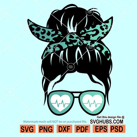 Messy Bun Nurse Life Svg Nurse Life Svg Messy Burn Nurse Svg Nurse