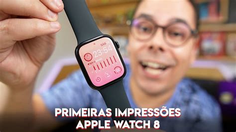 Ligando Pela Primeira Vez Apple Watch Series 8 Primeiras ImpressÕes Do Novo Apple Watch 8 Youtube