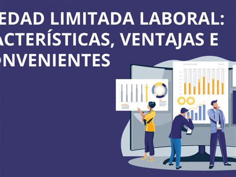 Sociedad Limitada Laboral Ventajas E Inconvenientes