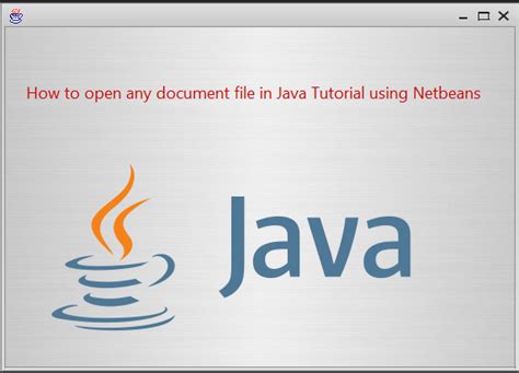 Opening Any Document File In Java Tutorial Using Netbeans Ide 2022