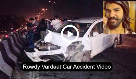 Rowdy Vardaat Car Accident Video Cctv Footage 24update Net