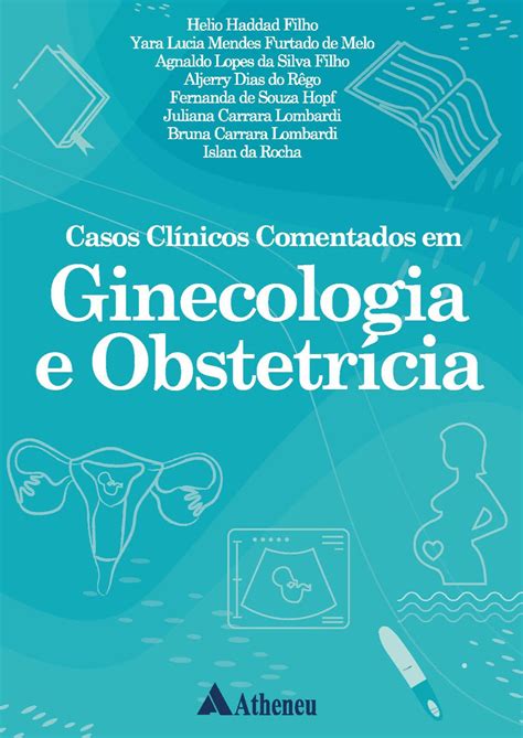 Livro Casos Cl Nicos Comentados Em Ginecologia E Obstetr Cia Frete Gr Tis