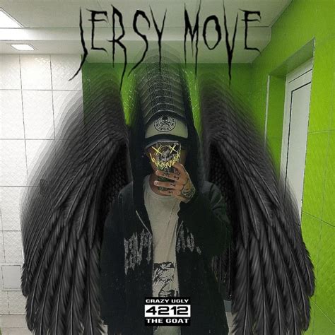 Crazy Ugly The GOAT Jersy Move Lyrics And Tracklist Genius