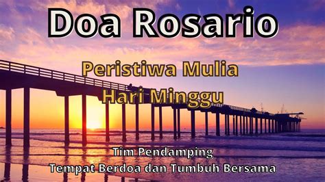 Doa Rosario Hari Minggu Peristiwa Mulia Dan Renungan 4 Juni 2023