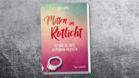 Mitten Im Rotlicht Neuer Kiezroman Von Rob Lampe Ndr De Kultur