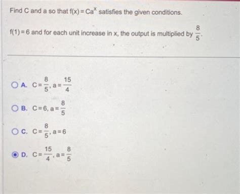 Solved Find C And A So That F X Cax Satisfies The Given