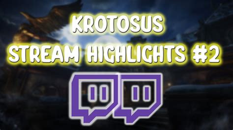 Krotosus Stream Highlights 2 YouTube