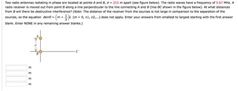 Solved Two Radio Antennas Radiating In Phase Are Located At Chegg