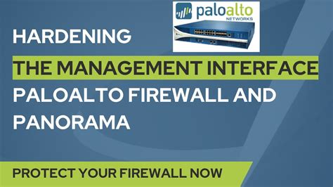 Hardening The Management Interface Palo Alto Firewall And Panorama