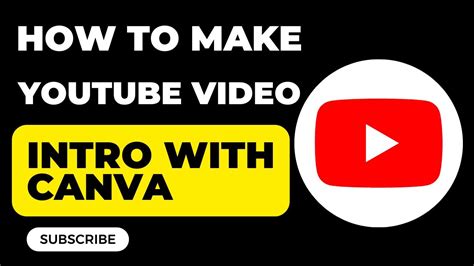 How To Make Youtube Intro Video Youtube Intro Video Create With Canva