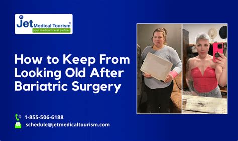 How To Keep From Looking Old After Bariatric Surgery