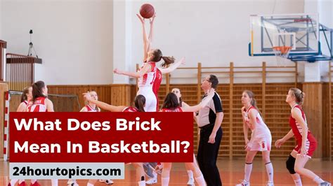 What Does Brick Mean In Basketball Lets Find Out Youtube