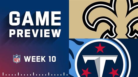 New Orleans Saints Vs Tennessee Titans Week 10 Nfl Game Preview