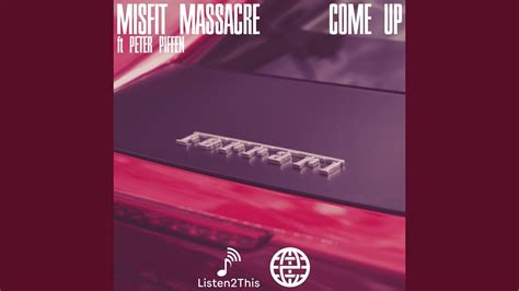 Misfit Massacre Come Up Feat Peter Piffen YouTube