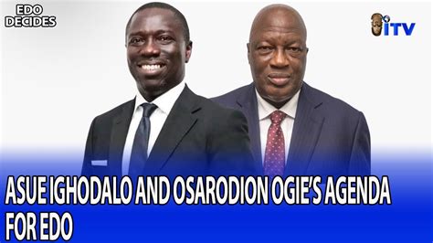 Edo Asue Ighodalo And Osarodion Ogies Agenda For Edo Edo