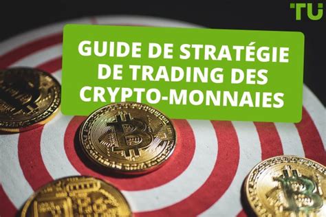 Top Des Meilleures Strat Gies De Trading De Crypto Monnaies Apprendre