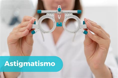 Astigmatismo causas síntomas y tratamiento Doctorisy