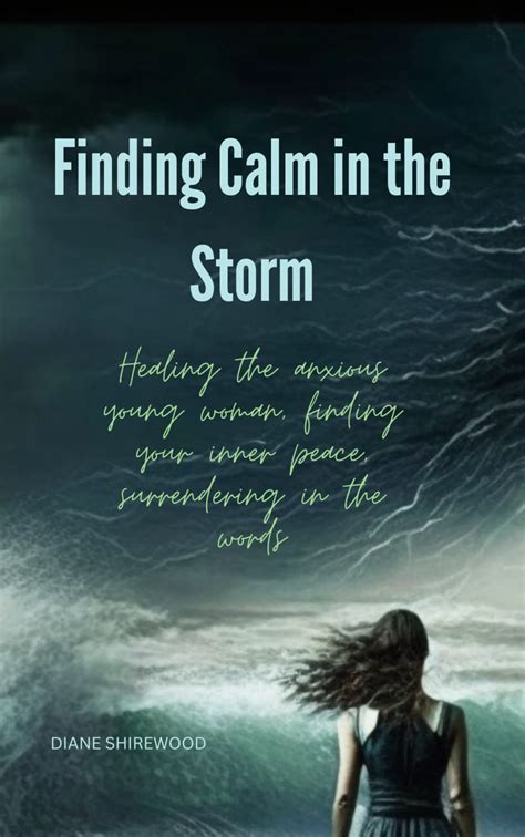 Finding Calm in the Storm: Healing the anxious young women, finding your inner peace and self ...