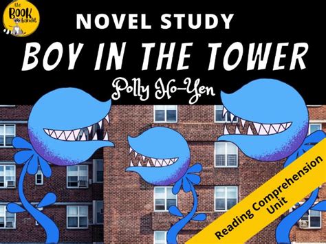 BOY IN THE TOWER by Polly Ho-Yen NOVEL STUDY and Reading Comprehension ...