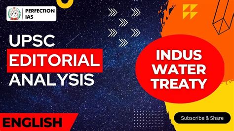 Indus Water Treaty Upsc Editorial Analysis English Perfection Ias