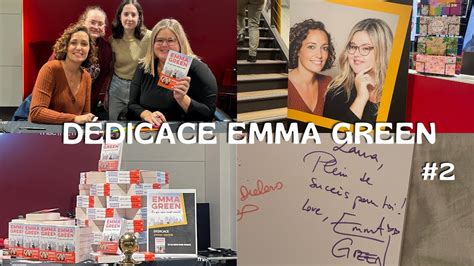 Dédicace Emma Green 2 Ce qui nous rend vivants YouTube