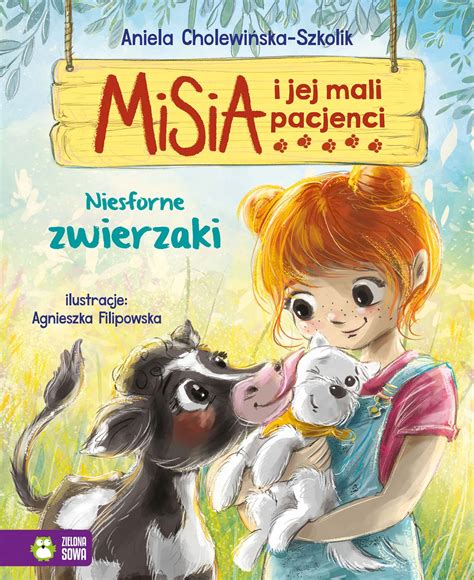 Misia I Jej Mali Pacjenci Niesforne Zwierzaki