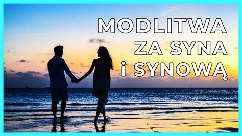 Modlitwa za Syna i Synową Błogosławieństwo i Opieka YouTube