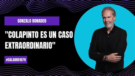 Colapinto Es Un Caso Extraordinario Gonzalo Bonadeo Calabro