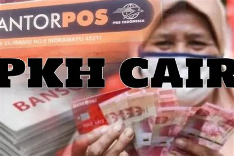 Jadwal Lengkap Pencairan Bansos Pkh Besar Nominal Serta Cara Cek