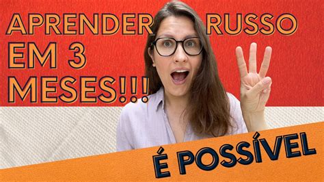 Quanto Tempo Leva Para Aprender Russo Ou Como Aprender Russo Em