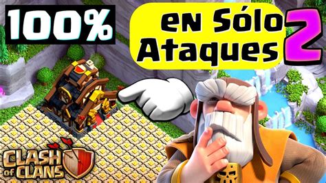 CIMA De La CAPITAL En 2 ATAQUES CLASH OF CLANS YouTube