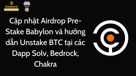 C P Nh T Airdrop Pre Stake Babylon V H Ng D N Unstake Btc T I C C