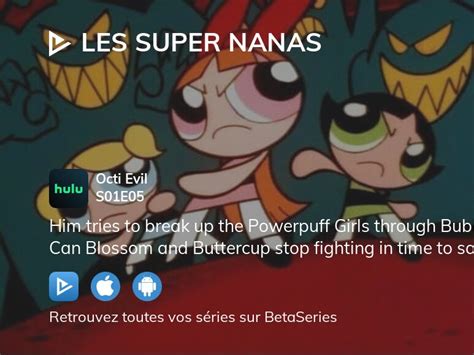 O Regarder Les Super Nanas Saison Pisode En Streaming Complet