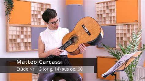 Carcassi Etüden op 60 Etüde Nr 13 orig 14 YouTube